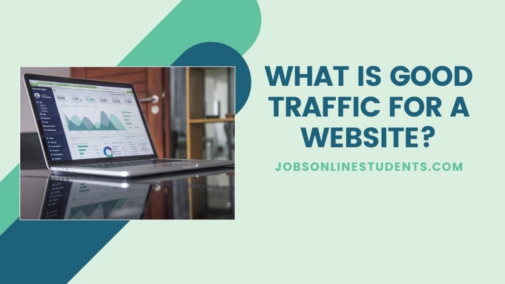 What is good traffic for a website?