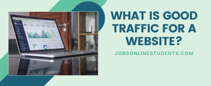 What is good traffic for a website?