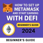 Set Up MetaMask and Start Earning with DeFi
